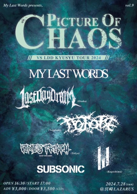 My Last Words presents. PICTURE OF CHAOS Vol.9 “VS LDD KYUSYU TOUR 2024”