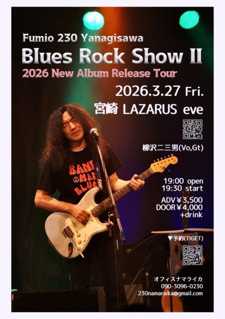 Fumio 230 Yanagisawa Blues Rock Show Ⅱ 2026 New Album Release Tour＠LAZARUS eve(3F)