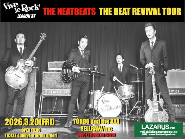 Vive le Rock Lesson37 THE NEATBEATS　”THE BEAT REVIVAL TOUR” @LAZARUS eve(3F)